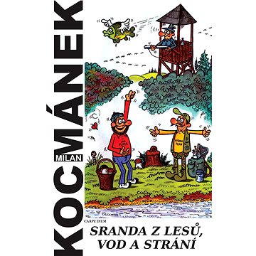 

Sranda z lesů, vod a strání