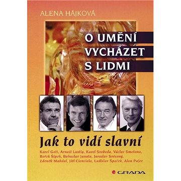 

O umění vycházet s lidmi