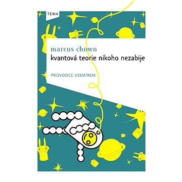 

Kvantová teorie nikoho nezabije