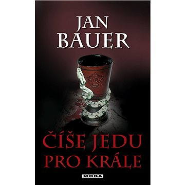 

Číše jedu pro krále