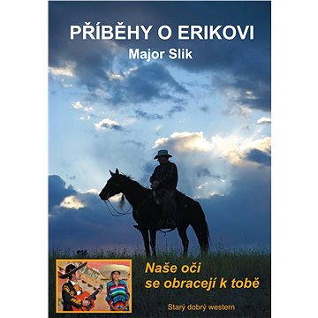 

Příběhy o Erikovi - Naše oči se obracejí k tobě
