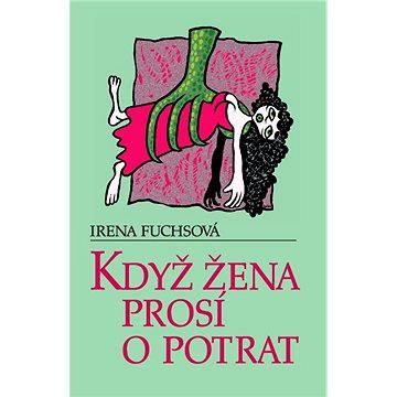 

Když žena prosí o potrat