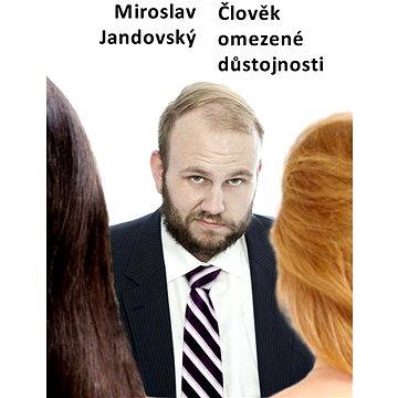 

Člověk omezené důstojnosti