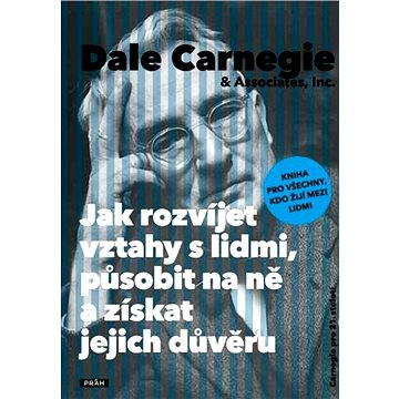 

Jak rozvíjet vztahy s lidmi, působit na ně a získat jejich důvěru