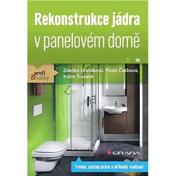 

Rekonstrukce jádra v panelovém domě