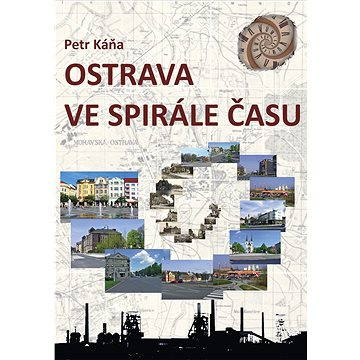 

Ostrava ve spirále času