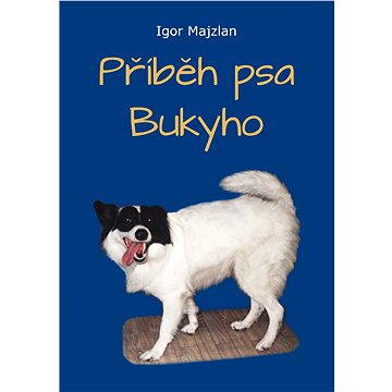 

Příběh psa Bukyho
