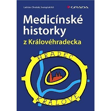 

Medicínské historky z Královéhradecka