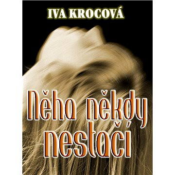 

Něha někdy nestačí