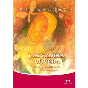 

Jak vzniká důvěra