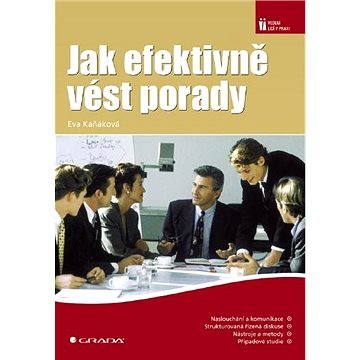 

Jak efektivně vést porady