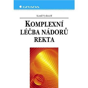 

Komplexní léčba nádorů rekta