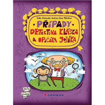 

Případy detektiva Kláska a opičáka Jojíka