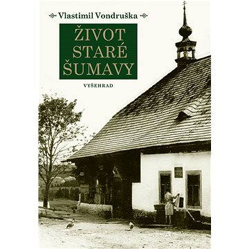 

Život staré Šumavy