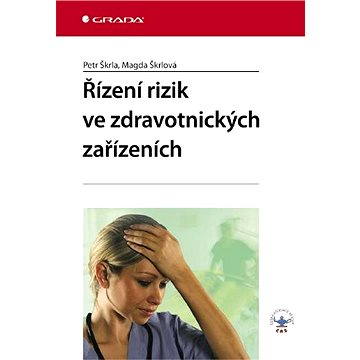 

Řízení rizik ve zdravotnických zařízeních