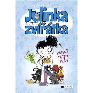 

Julinka a její zvířátka – Přísně tajný plán