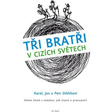 

Tři bratři v cizích světech