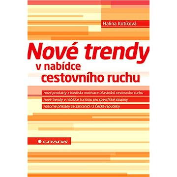 

Nové trendy v nabídce cestovního ruchu