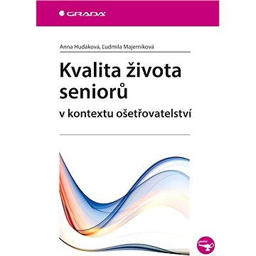 

Kvalita života seniorů v kontextu ošetřovatelství