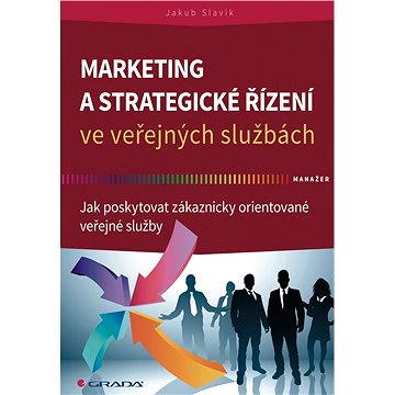

Marketing a strategické řízení ve veřejných službách