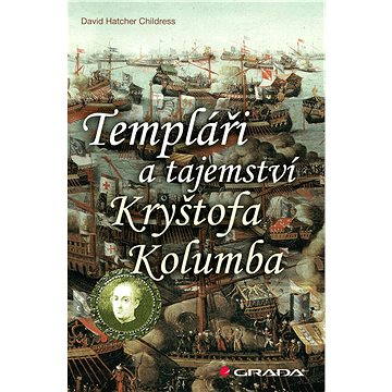 

Templáři a tajemství Kryštofa Kolumba