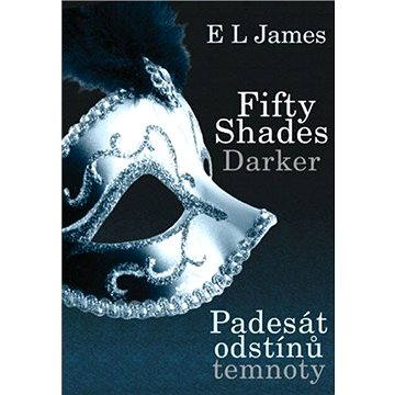 

Fifty Shades Darker - Padesát odstínů temnoty