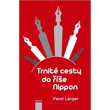 

Trnité cesty do říše Nippon