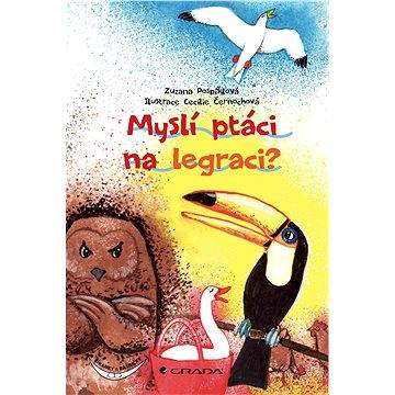 

Myslí ptáci na legraci