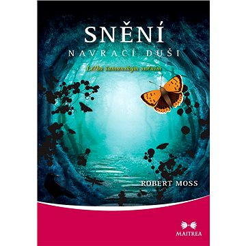 

Snění navrací duši