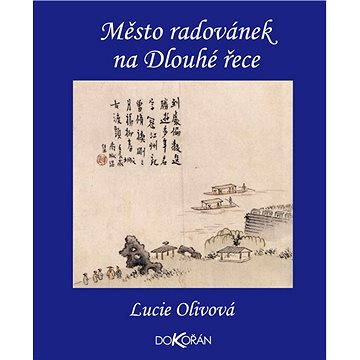

Město radovánek na Dlouhé řece