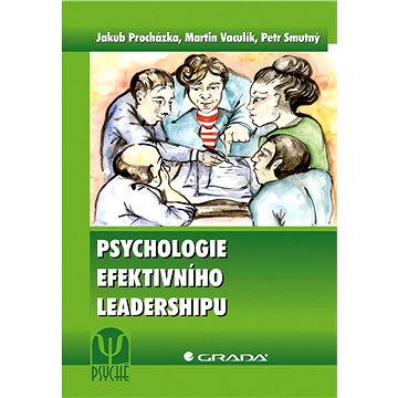 

Psychologie efektivního leadershipu