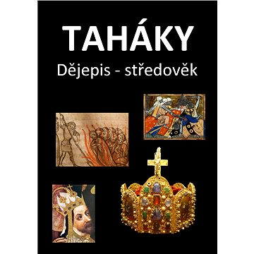 

Taháky: Dějepis – středověk