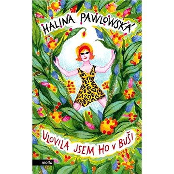 

Ulovila jsem ho v buši