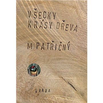 

Všecky krásy dřeva