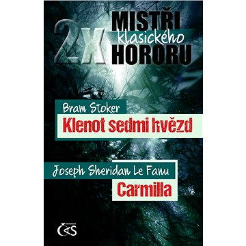 

2x mistři klasického hororu (Klenot sedmi hvězd / Carmilla)