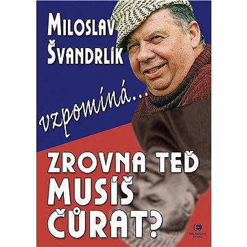

Zrovna teď musíš čůrat