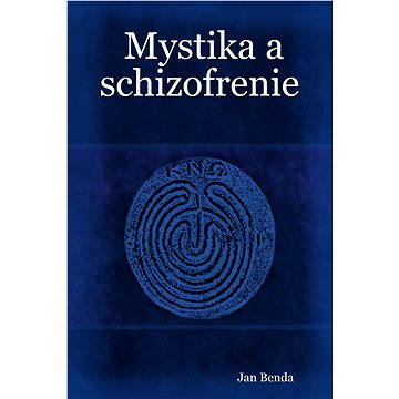 

Mystika a schizofrenie