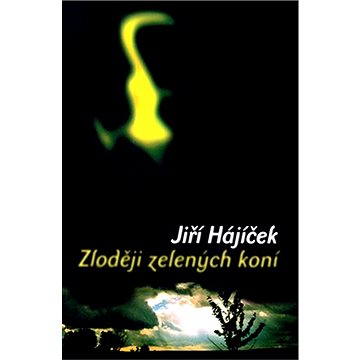 

Zloději zelených koní