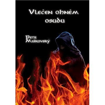 

Vlečen ohněm osudu