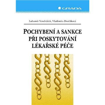 

Pochybení a sankce při poskytování lékařské péče