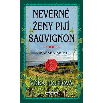

Nevěrné ženy pijí sauvignon
