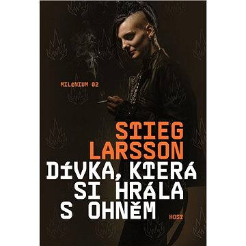 

Dívka, která si hrála s ohněm