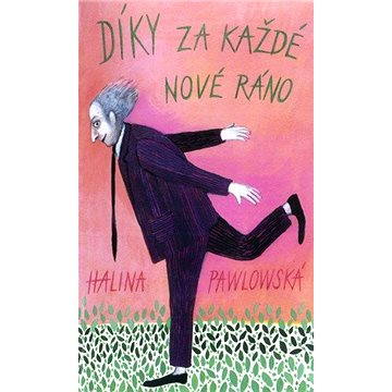 

Díky za každé nové ráno