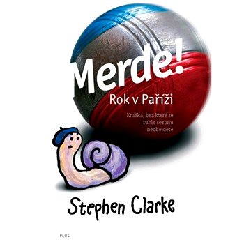 

Merde! Rok v Paříži