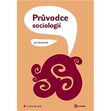 

Průvodce sociologií