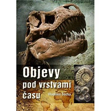

Objevy pod vrstvami času