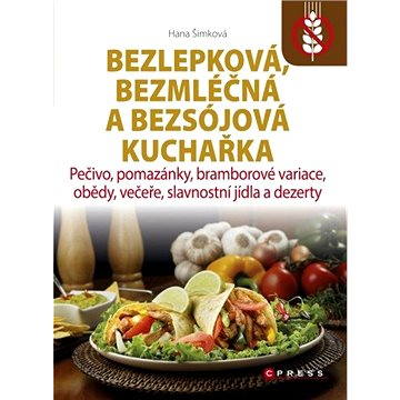 

Bezlepková, bezmléčná a bezsojová kuchařka