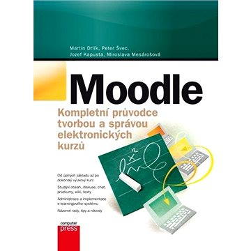 

Moodle Kompletní průvodce tvorbou a správou elektronických kurzů