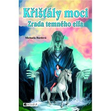 

Křišťály moci – Zrada temného elfa