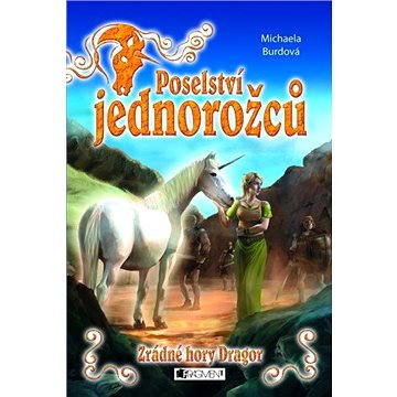 

Poselství jednorožců – Zrádné hory Dragor
